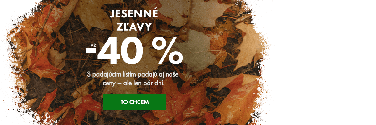 Zľavy až –40 %! S padajúcim lístím klesajú aj naše ceny .